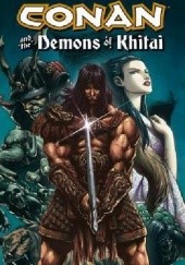 Okładka książki Conan And The Demons Of Khitai Pat Lee, Paul Lee, Akira Yoshida
