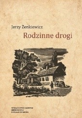 Okładka książki Rodzinne drogi Jerzy Żenkiewicz
