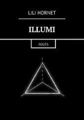Okładka książki ILLUMI Roots Lili Hornet