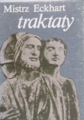 Okładka książki Traktaty Mistrz Eckhart