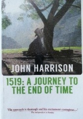 Okładka książki 1519: A Journey to the End of Time John Harrison