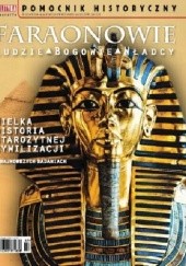 Okładka książki Pomocnik historyczny; Faraonowie Redakcja tygodnika Polityka, praca zbiorowa