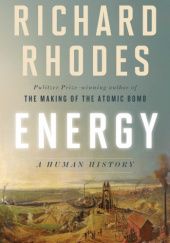 Okładka książki Energy. A Human History Richard Rhodes