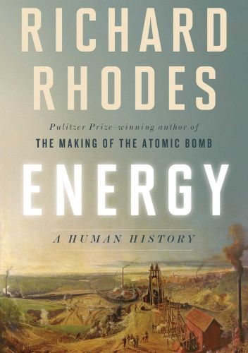 Okładka książki Energy. A Human History Richard Rhodes