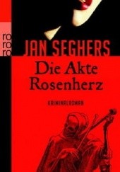 Okładka książki Die Akte Rosenherz Jan Seghers