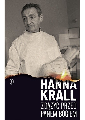 Okładka książki Zdążyć przed Panem Bogiem Hanna Krall