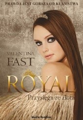 Okładka książki Royal. Przysięga ze złota Valentina Fast