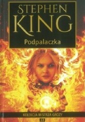 Okładka książki Podpalaczka Stephen King