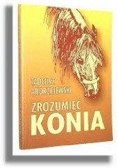 Okładka książki Zrozumieć konia Tadeusz Andrzejewski