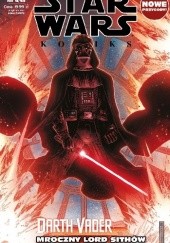 Okładka książki Star Wars Komiks 4/2018 Darth Vader: Mroczny Lord Sithów Giuseppe Camuncoli, Charles Soule