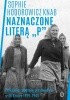 Okładka książki Naznaczone literą „P” Sophie Hodorowicz Knab