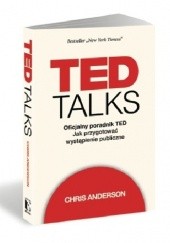 Okładka książki TED Talks. Oficjalny poradnik TED. Jak przygotować wystąpienie publiczne. Chris Anderson