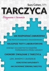 Okładka książki Tarczyca. Diagnoza i leczenie Suzy Cohen