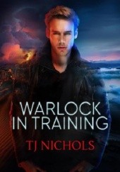Okładka książki Warlock in Training T.J. Nichols
