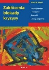Okładka książki Zakłócenia, blokady, kryzysy Klaus W. Vopel