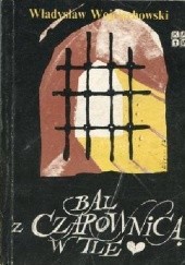 Okładka książki Bal z czarownicą w tle Władysław Wojciechowski