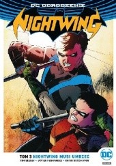 Okładka książki Nightwing: Nightwing musi umrzeć Javier Fernandez, Tim Seeley, Chris Sotomayor