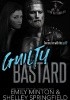 Okładka książki Guilty Bastard Emily Minton,&nbsp;Shelley Springfield