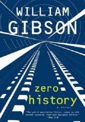 Okładka książki Zero History William Gibson