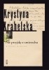 Okładka książki Nie przyjdę o zmierzchu Krystyna Krahelska