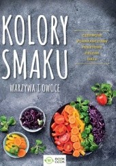 Okładka książki Kolory smaku : warzywa i owoce Jadwiga Bielecka