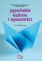 Okładka książki Japońskie baśnie i opowieści cz. 2 Zwierzęta małe i duże Wioletta Laskowska-Smoczyńska, Katarzyna Nowak