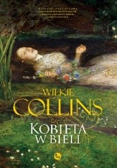 Okładka książki Kobieta w bieli Wilkie Collins