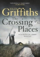 Okładka książki The Crossing Places Elly Griffiths