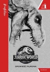 Okładka książki Jurassic World. Upadłe królestwo. Opowieść filmowa David Lewman