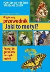 Okładka książki Jaki to motyl? Henryk Garbarczyk, Małgorzata Garbarczyk