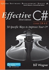 Okładka książki Effective C#: 50 Specific Ways to Improve Your C#, Third Edition Bill Wagner