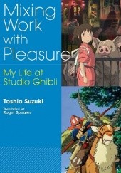 Okładka książki Mixing Work with Pleasure Toshio Suzuki