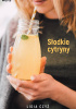 Okładka książki Słodkie cytryny Lidia Czyż
