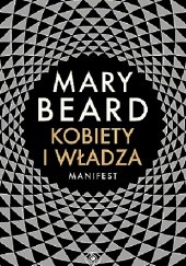 Okładka książki Kobiety i władza. Manifest Mary Winifred Beard