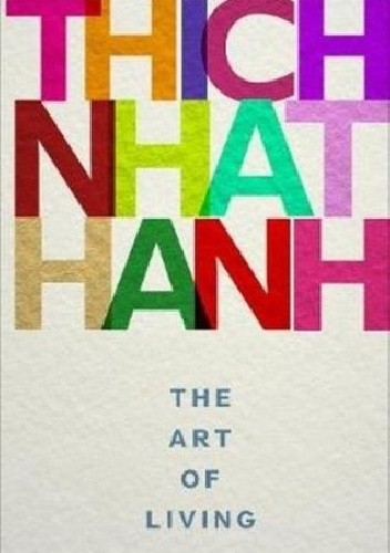 Okładka książki The Art of Living Thích Nhất Hạnh