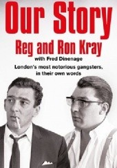 Okładka książki Our Story Fred Dinenage, Reginald Kray, Ronald Kray
