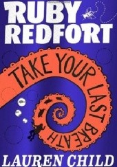Okładka książki Ruby Redfort. Take Your Last Breath Lauren Child