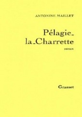 Okładka książki Pélagie-la-Charrette Antonine Maillet