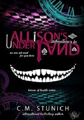 Okładka książki Allisons Adventures in Underland C.M. Stunich
