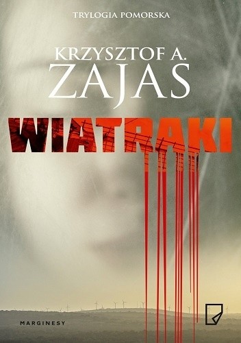 Okładka książki Wiatraki Krzysztof A. Zajas