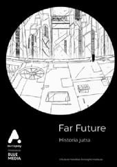 Okładka książki Far future: Historia jutra Natalia Hatalska