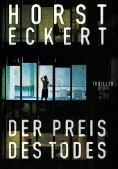 Okładka książki Der Preis des Todes Horst Eckert