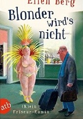 Okładka książki Blonder wird's nicht Ellen Berg