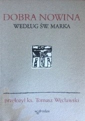 Okładka książki Dobra nowina według św. Marka Tomasz Węcławski
