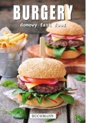 Okładka książki Burgery. Domowy fast food praca zbiorowa