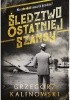 Okładka książki Śledztwo ostatniej szansy Grzegorz Kalinowski