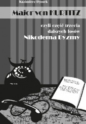 Okładka książki Major von KURTITZ czyli część trzecia dalszych losów Nikodema Dyzmy Kazimierz Dymek