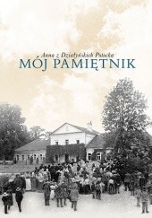 Okładka książki Mój pamiętnik Anna Potocka z Działyńskich