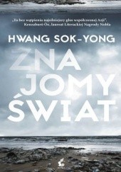 Okładka książki Znajomy świat Hwang Sok-Yong