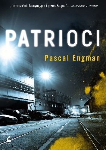 Okładka książki Patrioci Pascal Engman